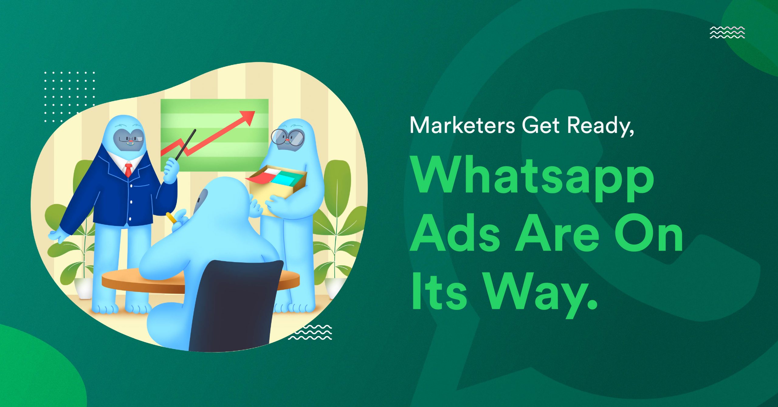 Marketers Get Ready, Whatsapp Ads Are On Its Way.