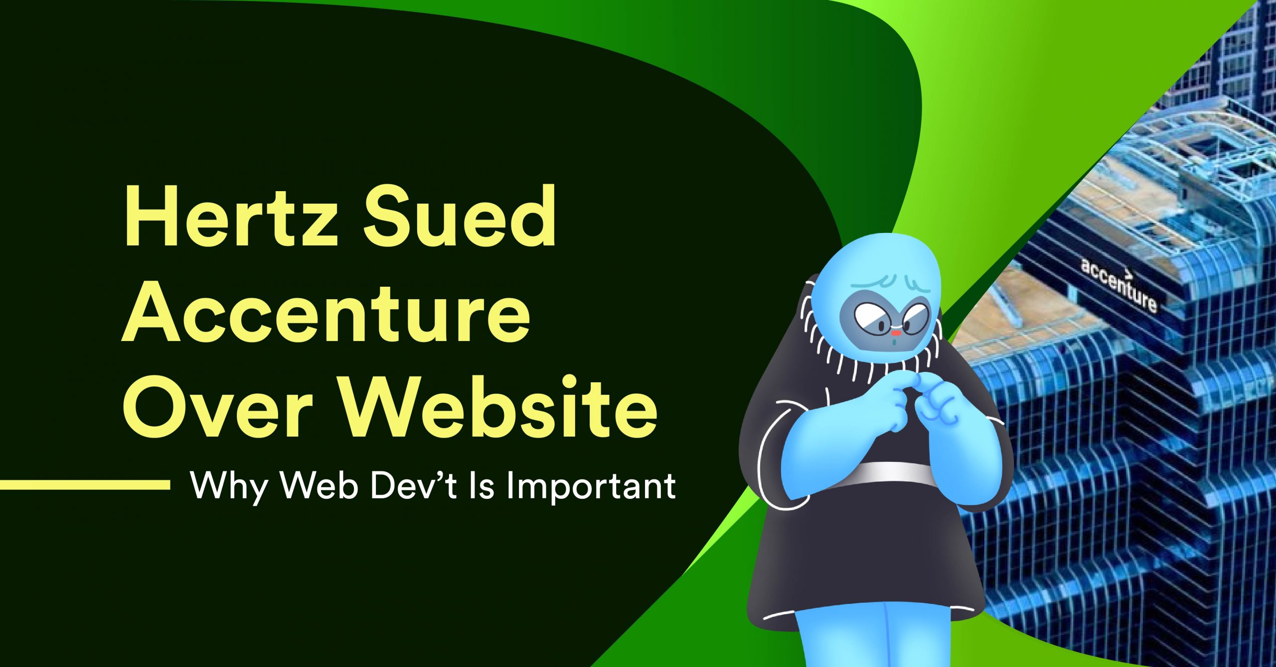 Hertz Sued Accenture Over Website—Why Web Dev’t Is Important