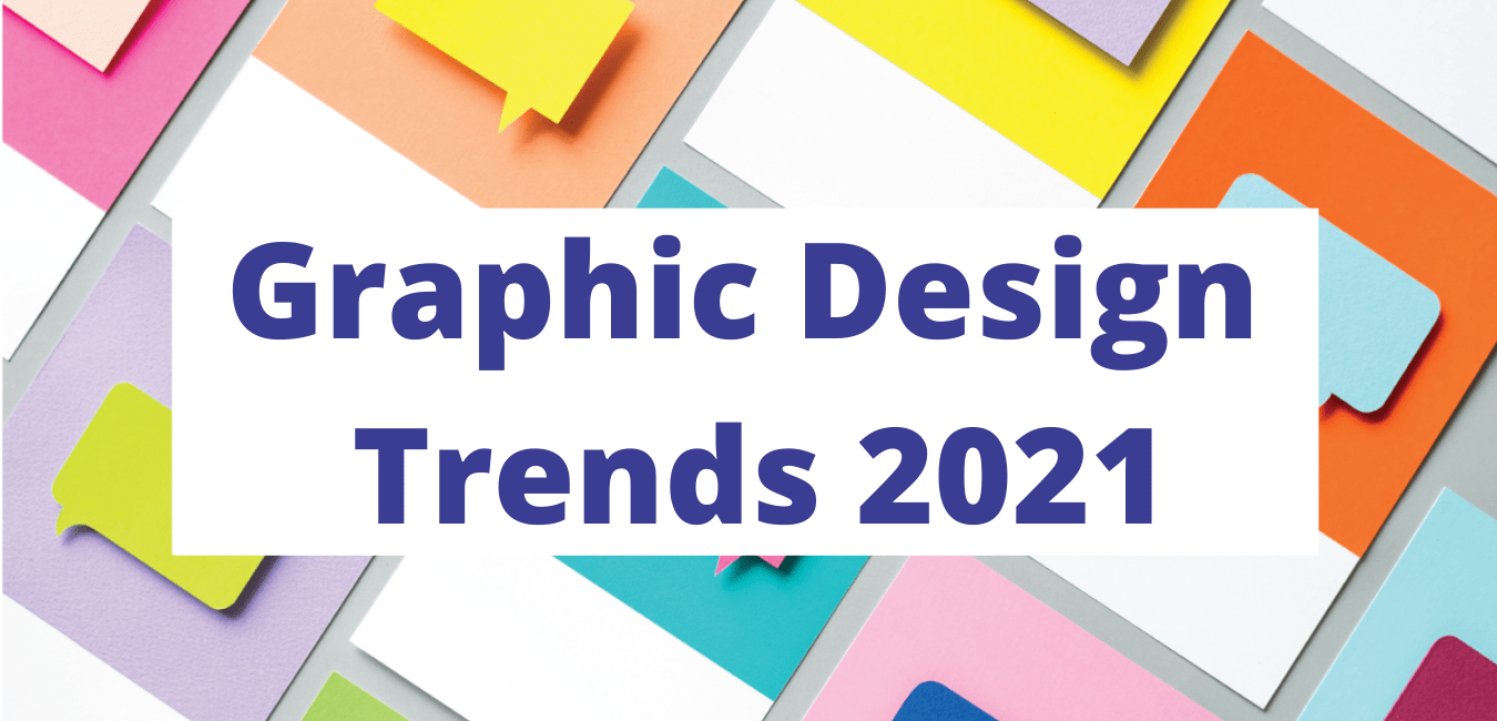 #Throwback: 2020 Graphic Design Trends that will and won’t Make it to 2021