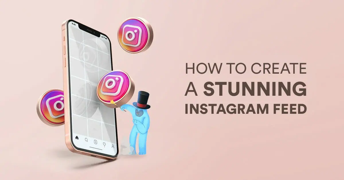 create a stunning instagram feed