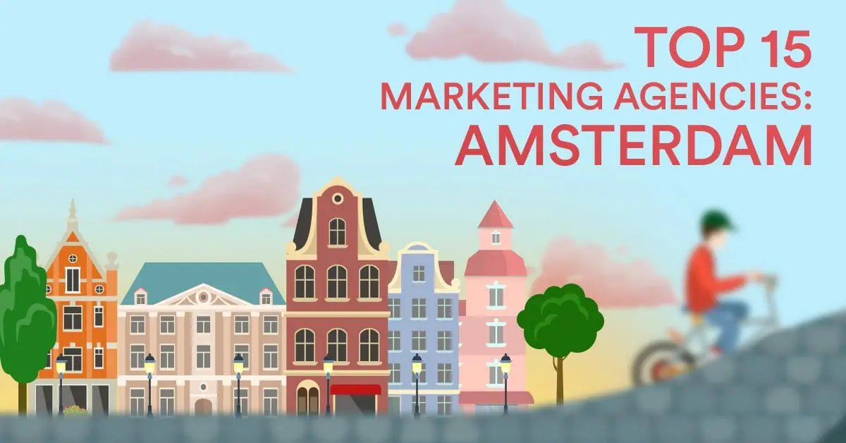 15 Best Marketing Agencies in Amsterdam