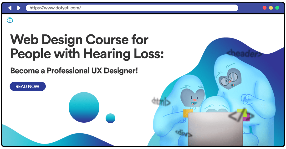 Web Design Course for People with Hearing Loss: Become a Professional UX Designer!