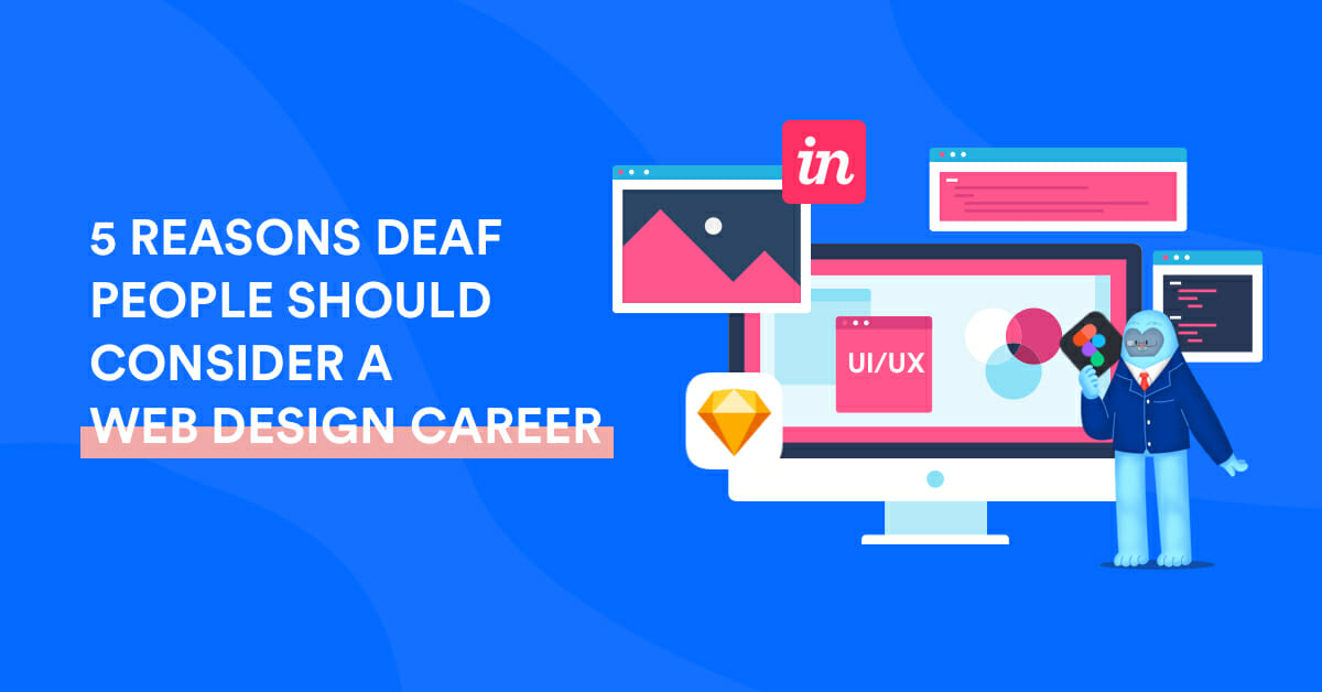 Reasons Deaf People Should Consider a Web Design Career