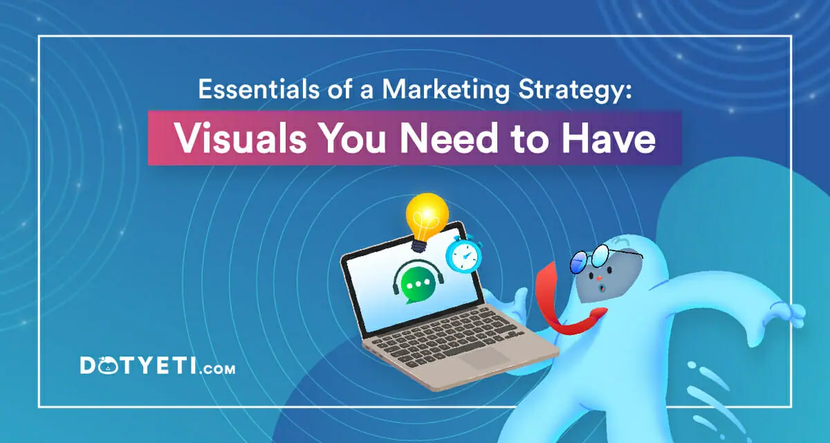 Essentials of a Marketing Strategy: Visuals You Need to Have