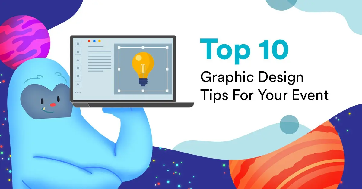 Top 10 Graphic Design Tips For Your Event