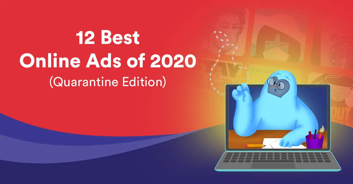 12 Best Online Ads of 2020 (Quarantine Edition)